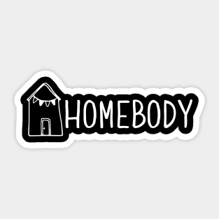 Homebody Sticker